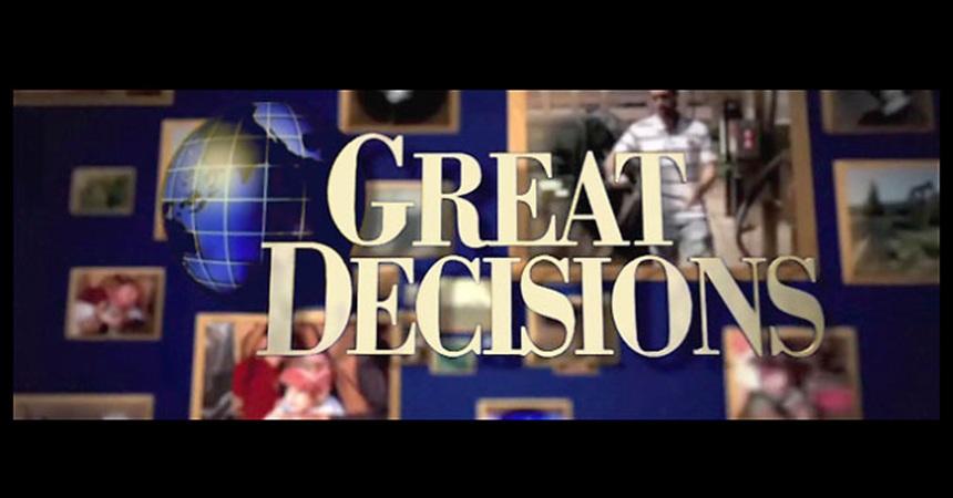 The title "Great Decisions" over a collage of journalistic photos from around the world.
